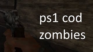 i played ps1 cod zombies