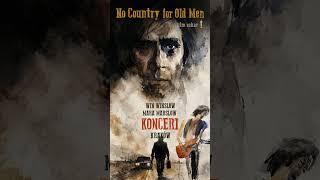 No Country for Old Men -To nie jest kraj dla starych ludzi -Kraków WIN WINSLOW I MARA MARSLOW