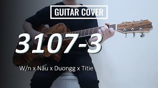3107-3 - W/N x NÂU x DUONGG x TITIE | GUITAR COVER