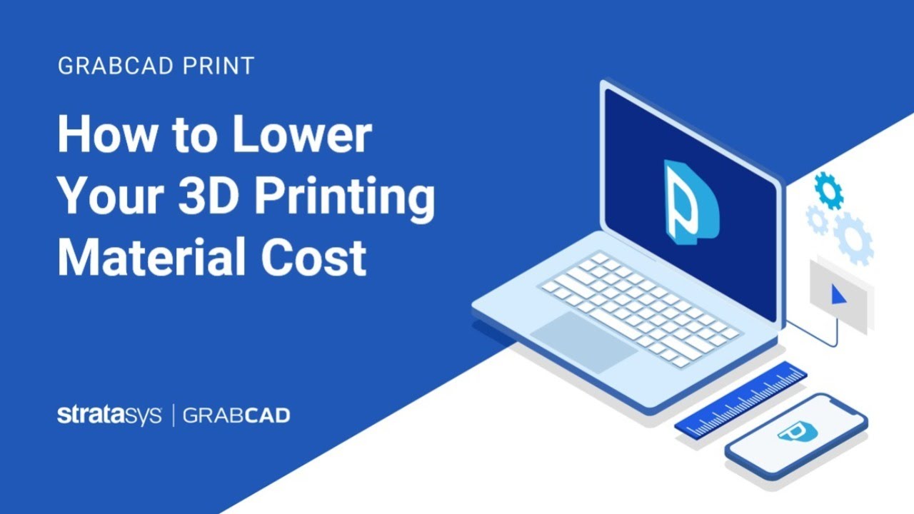 How to Lower Your 3D Printing Material Cost in GrabCAD 
