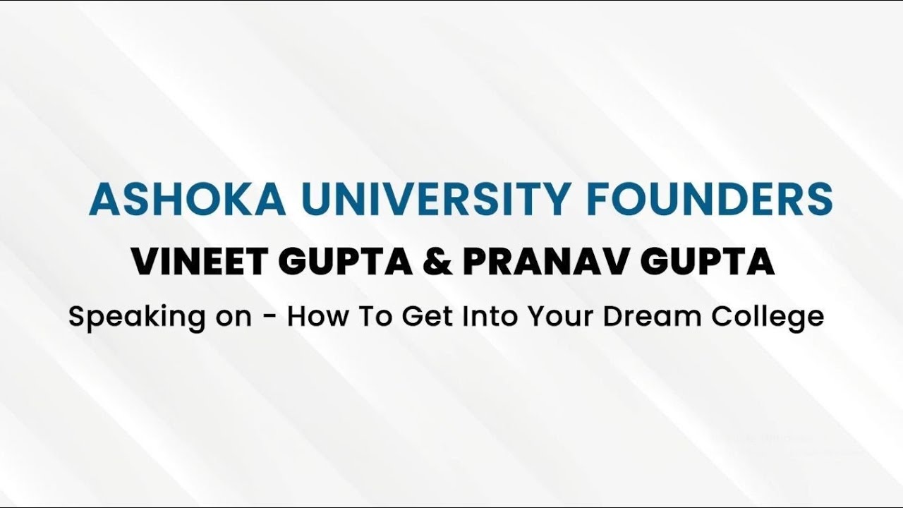 Ashoka University CoFounders Vineet Gupta & Pranav Gupta How To