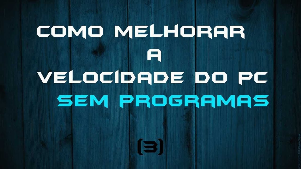 Como melhorar a velocidade do PC (3) - YouTube