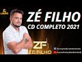 ZÉ FILHO CD COMPLETO 2021 - MUSICAS NOVAS | Louro Produções