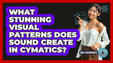 What Stunning Visual Patterns Does Sound Create In Cymatics? - Holy Harmonies
