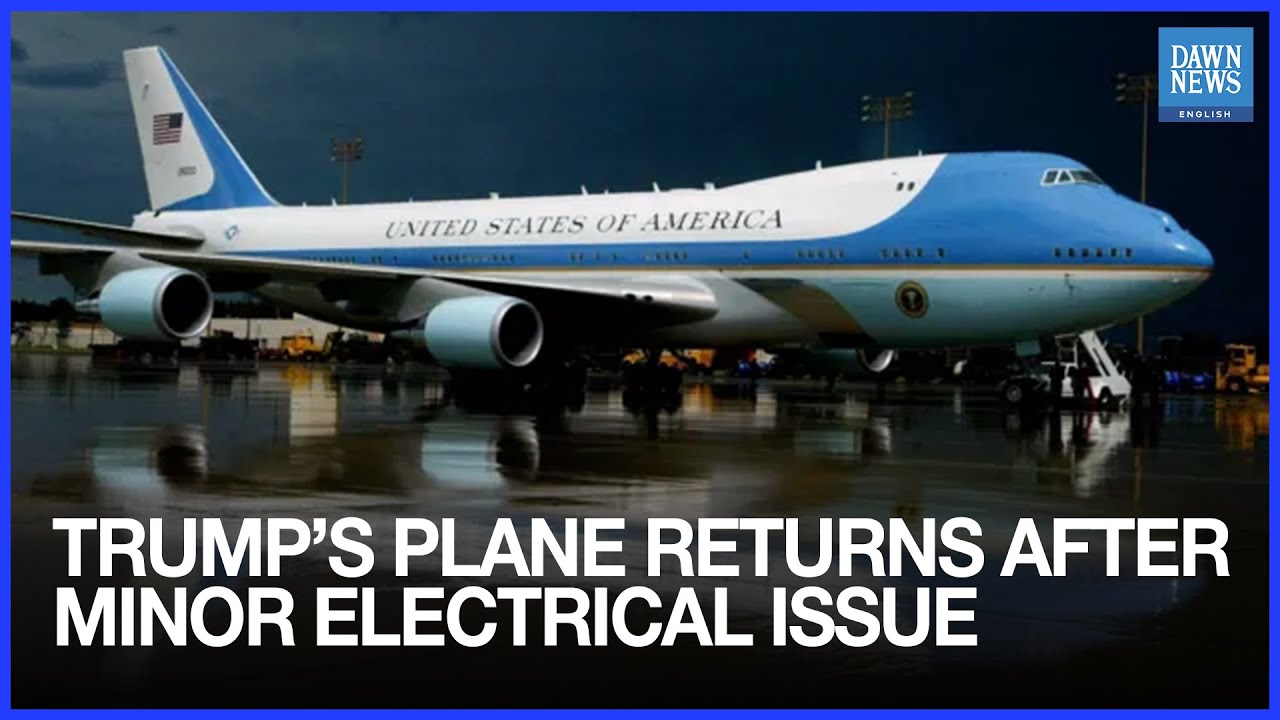 Trump’s Air Force One Returns to Air Base After Minor Electrical Issue | Dawn News English