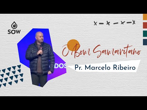 O bom samaritano - Pr. Marcelo Ribeiro | Central