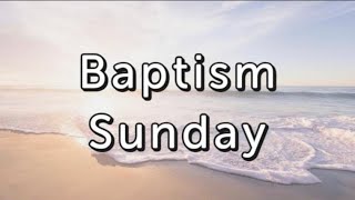 Baptism Sunday: September 25,2022.10:45 am Worship Service Associate Minister Rev. Craig Toney