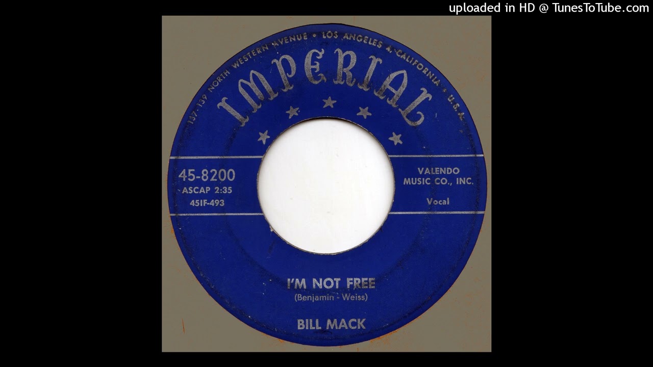 BILL MACK - I'm Not Free IMPERIAL 45-8200