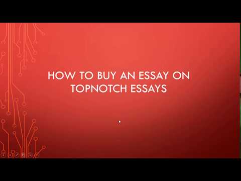 How to Buy an Essay on Topnotch Essays Website