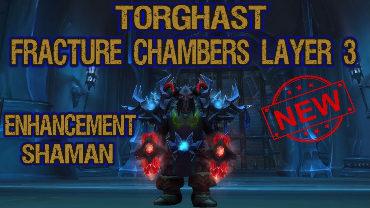 Fracture Chambers Torghast Layer 3 - Enhancement Shaman Shadowlands