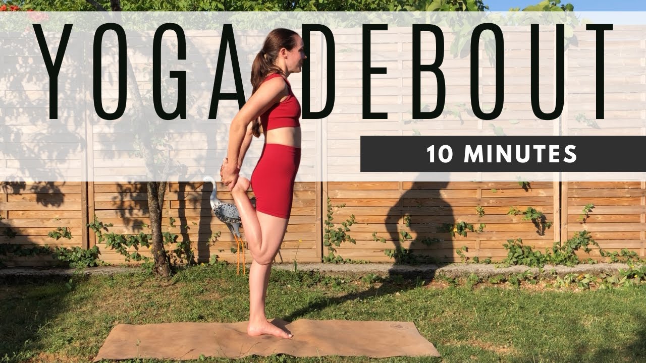 Yoga 10 min DEBOUT - Même pas besoin d'un tapis !