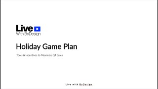 Live With ByDesign: October 2025 - Holiday Game Plan