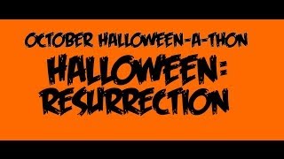 HALLOWEEN: RESURRECTION (2002) - Movie Review