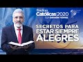 SECRETOS PARA ESTAR SIEMPRE ALEGRES - Salvador Gómez | Predica Católica 139