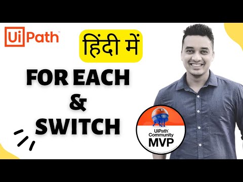 ?? 12.   [Hindi] : For Each Loop in UiPath | Switch Case in UiPath | Examples | ??????