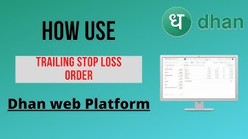 How to use Trailing Stop Loss order feature on Dhan Web Platform || Hindi || @DhanHQ