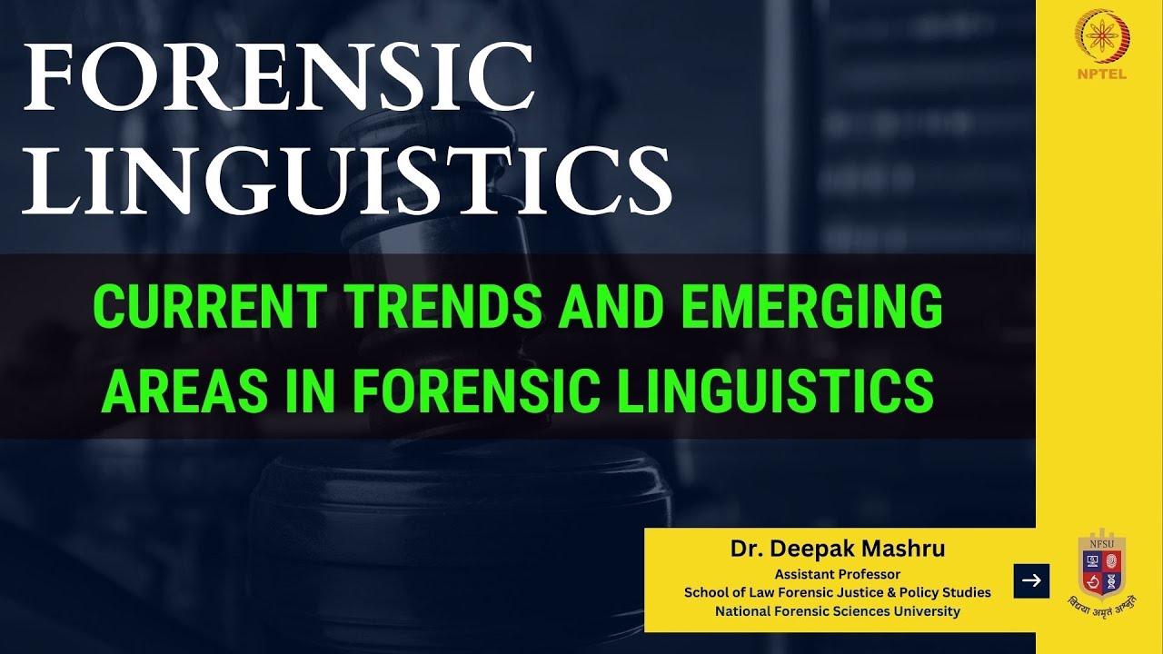 7. Current Trends and Emerging Areas in Forensic Linguistics