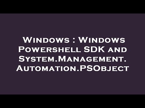 Windows : Windows Powershell SDK and System.Management.Automation.PSObject