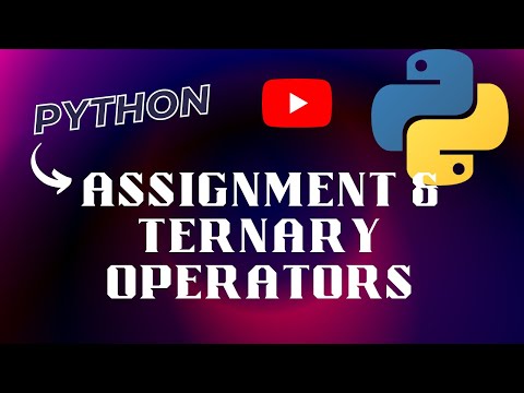 Assignment and Ternary Operators In Python | Python Tutorials In Hindi | OPERATORS |Part-13