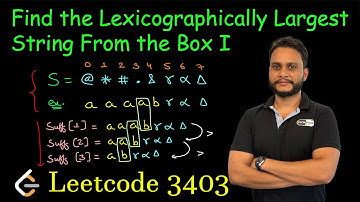Find the Lexicographically Largest String From the Box I | Leetcode 3403