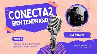 CONECTA2 Bien Temprano 2026