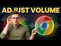 How to Adjust the Volume on Google Chrome [2026 Guide]