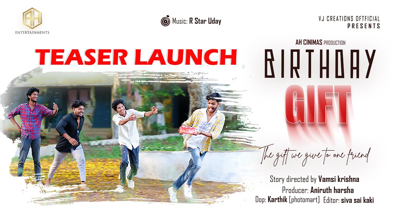 Birthday Gift teaser Story Directed by vamsi krishna Music R Star Uday Porducer Aniruth Harsha