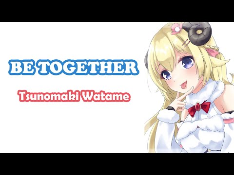 [Tsunomaki Watame] - BE TOGETHER / Suzuki Ami