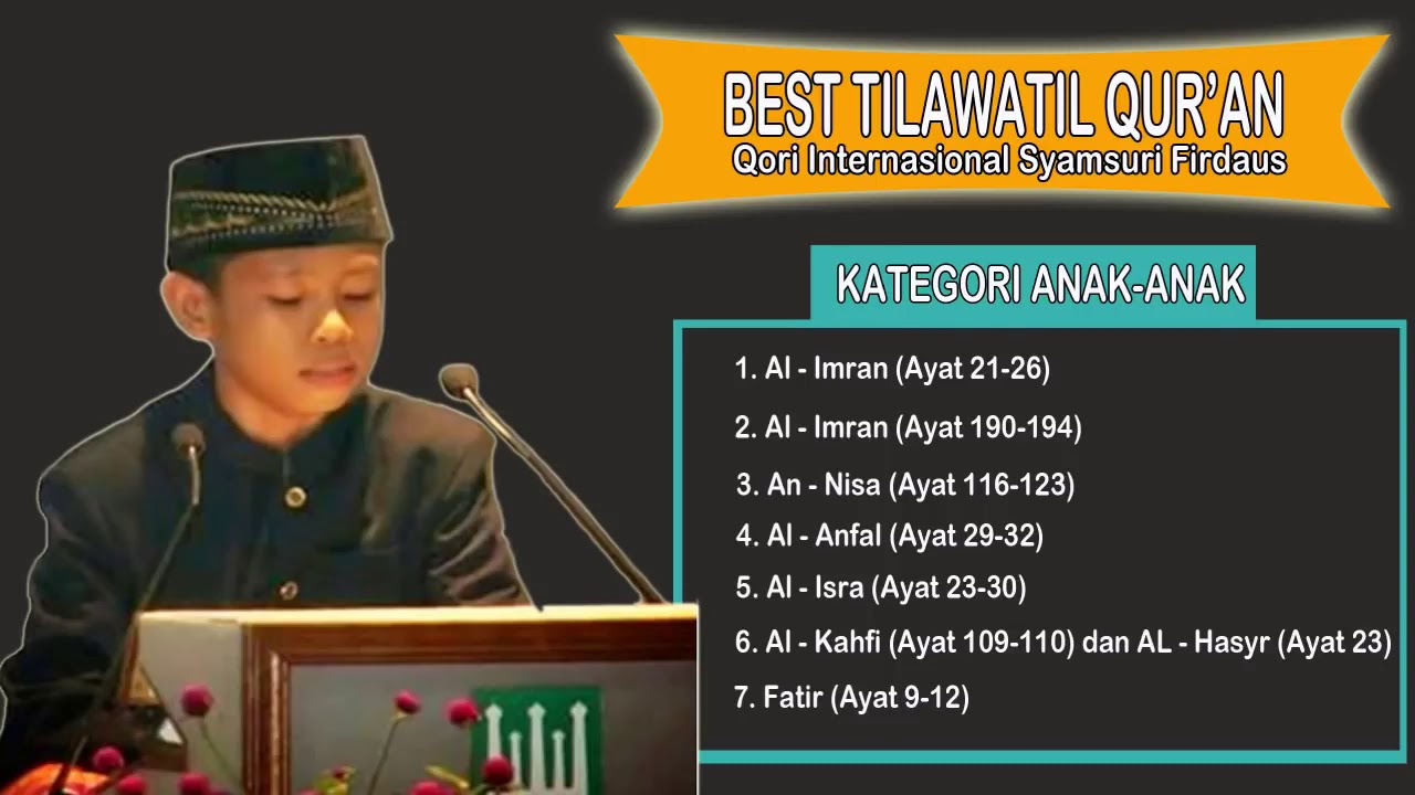 Syamsuri Firdaus MTQ Internasional Full Album Tilawatil Qur'an Terbaik 2019 Kategori Anak Anak