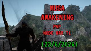 [BDO] Musa Awakening Node War T1  23-5-2026