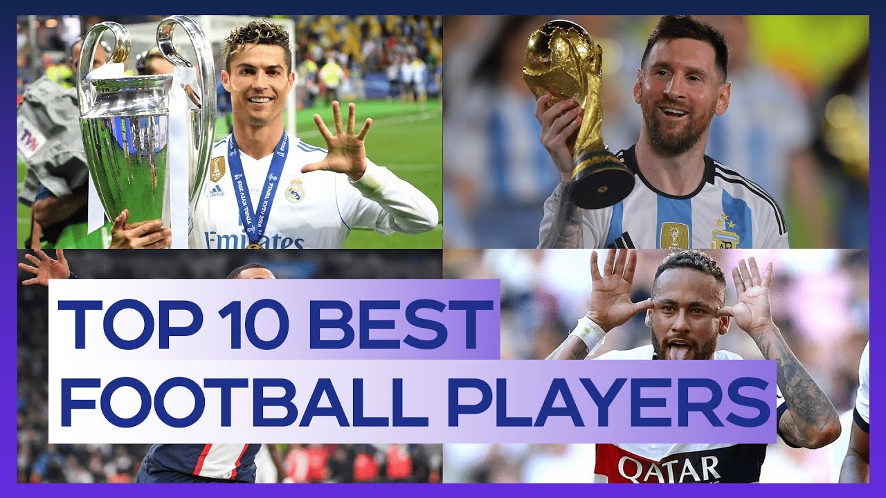 The best football players｜ Top 10 Football Players of All Time YouTube