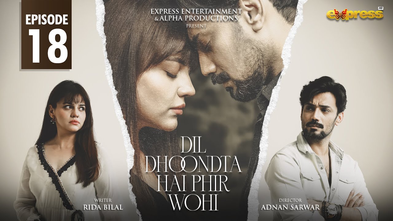 Dil Dhoondta Hai Phir Wohi Episode 18 [English Sub] Zara Noor Abbas & Zahid Ahmed | Express TV