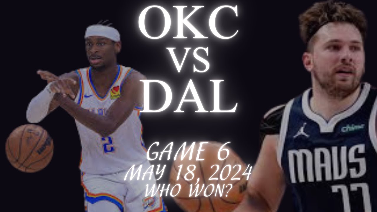 Dallas Mavericks Vs OKC Game 6 Full Highlights May 18 2024 NBA 