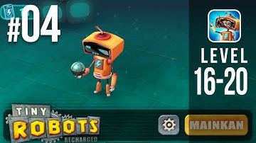 Tiny Robots Recharged Level 16-20 Gameplay Walkthrough (Android)