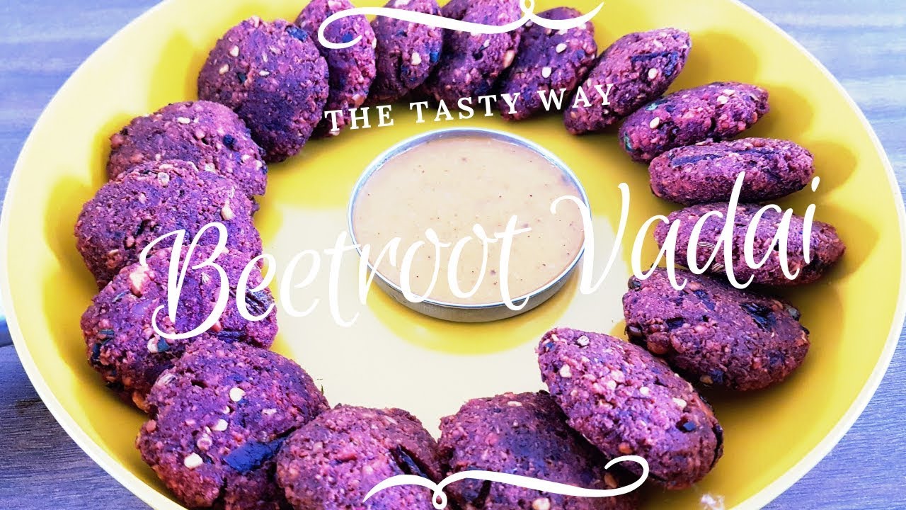 Simple and Delicious - Beetroot Vadai (Healthy Snack) | South Indian Food | Tasty way