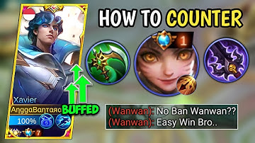 HOW TO COUNTER META HERO WANWAN WITH XAVIER | BUILD TOP 1 GLOBAL XAVIER 2023 - MLBB