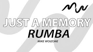 Rumba25 - Just A Memory (Mike Woizone)