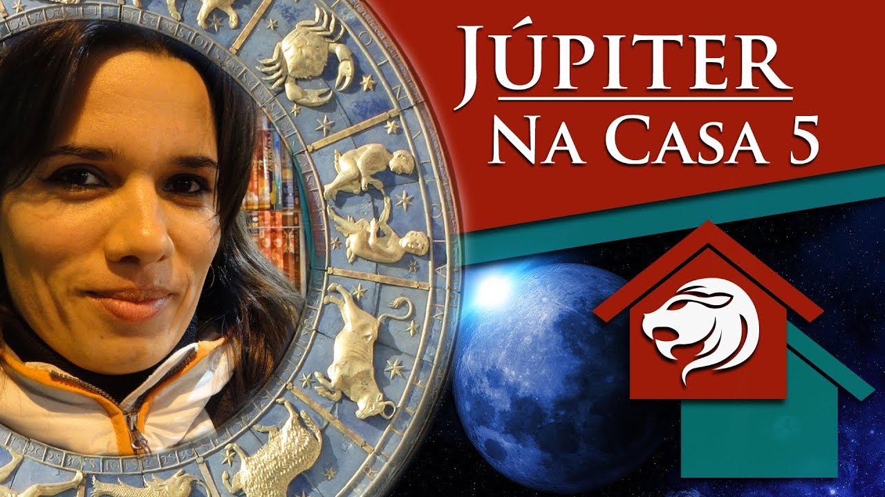 JÚPITER NA CASA 5 - POR PAULA PIRES