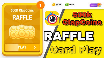 ClipClap 500k ClapCoins RAFFLE Card Play Watch till End