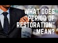 What does period of restoration mean in property insurance