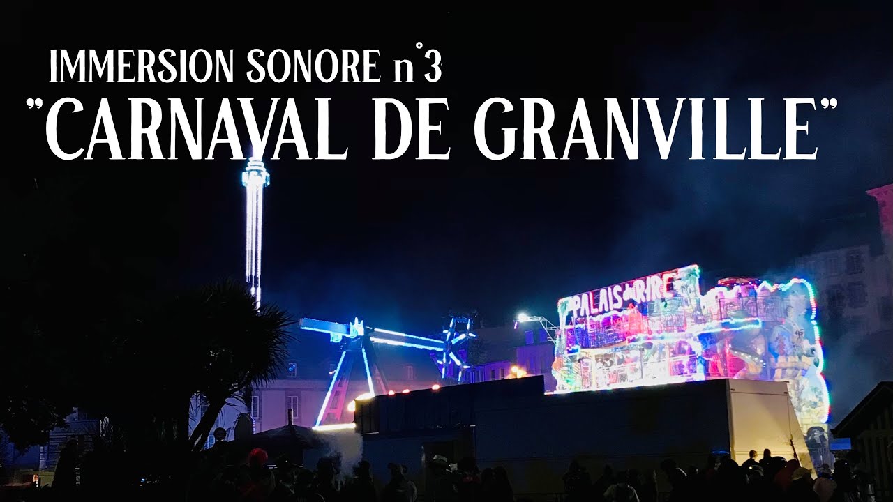 Carnaval de Granville - Immersion Sonore n°3