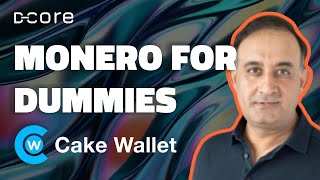 MONERO CRYPTOCURRENCY DEEP DIVE - Cake Wallet FOUNDER Explains XMR