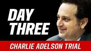 Charlie Adelson Trial | Day 3 | Live analysis from trial attorney Carl Steinbeck