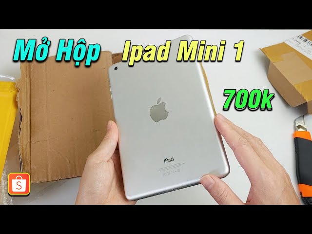 Mở hộp Ipad Mini 1 - Giá 700k trên Shopee, sau nhiều năm còn xem được Youtube trên App không ?