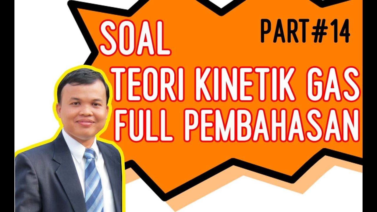 Soal Teori Kinetik Gas Kelas 11 Lengkap Dengan Pembahasannya Soal 14 Youtube