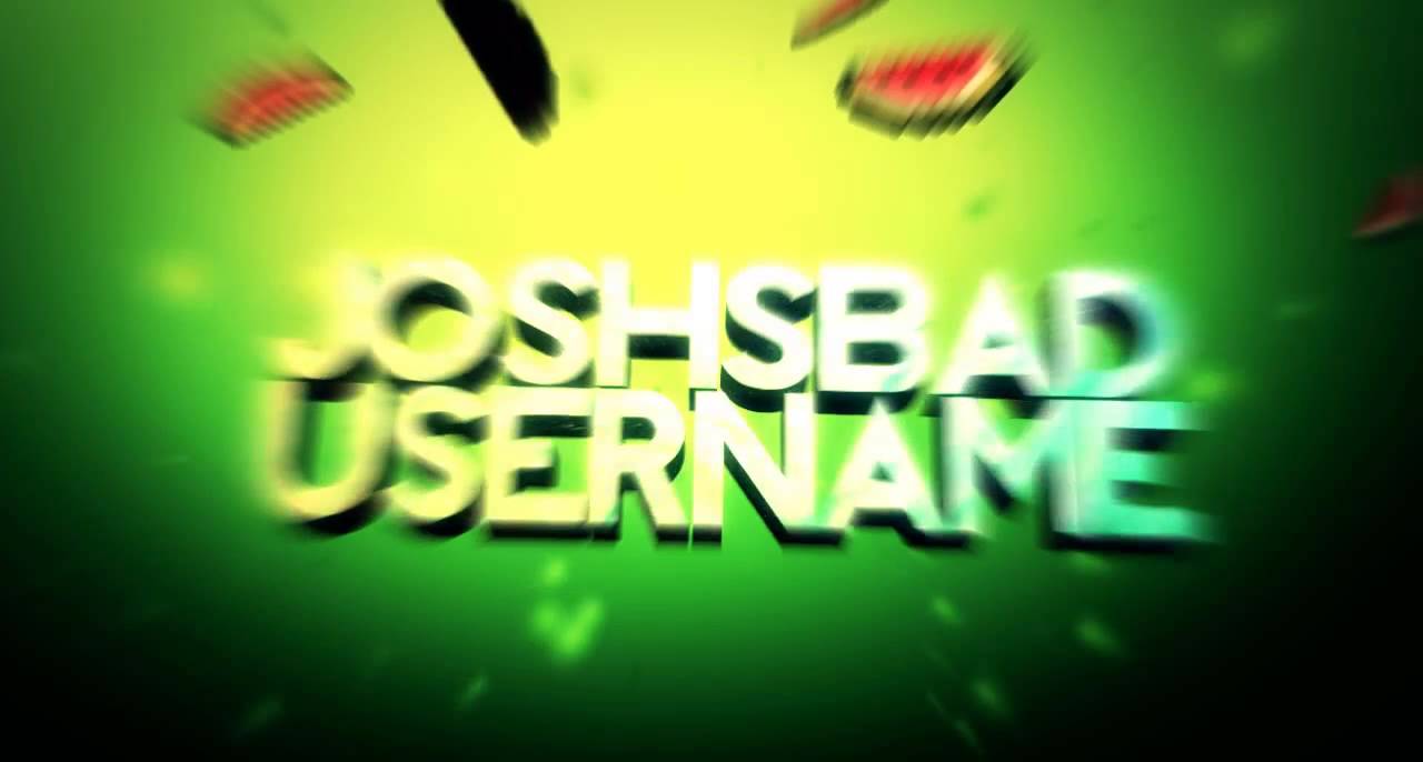 Intro | JoshsBadUsername By Me :D