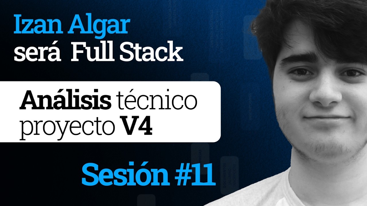Izan será Full Stack Developer - S11. Revisión del proyecto (v4 ...