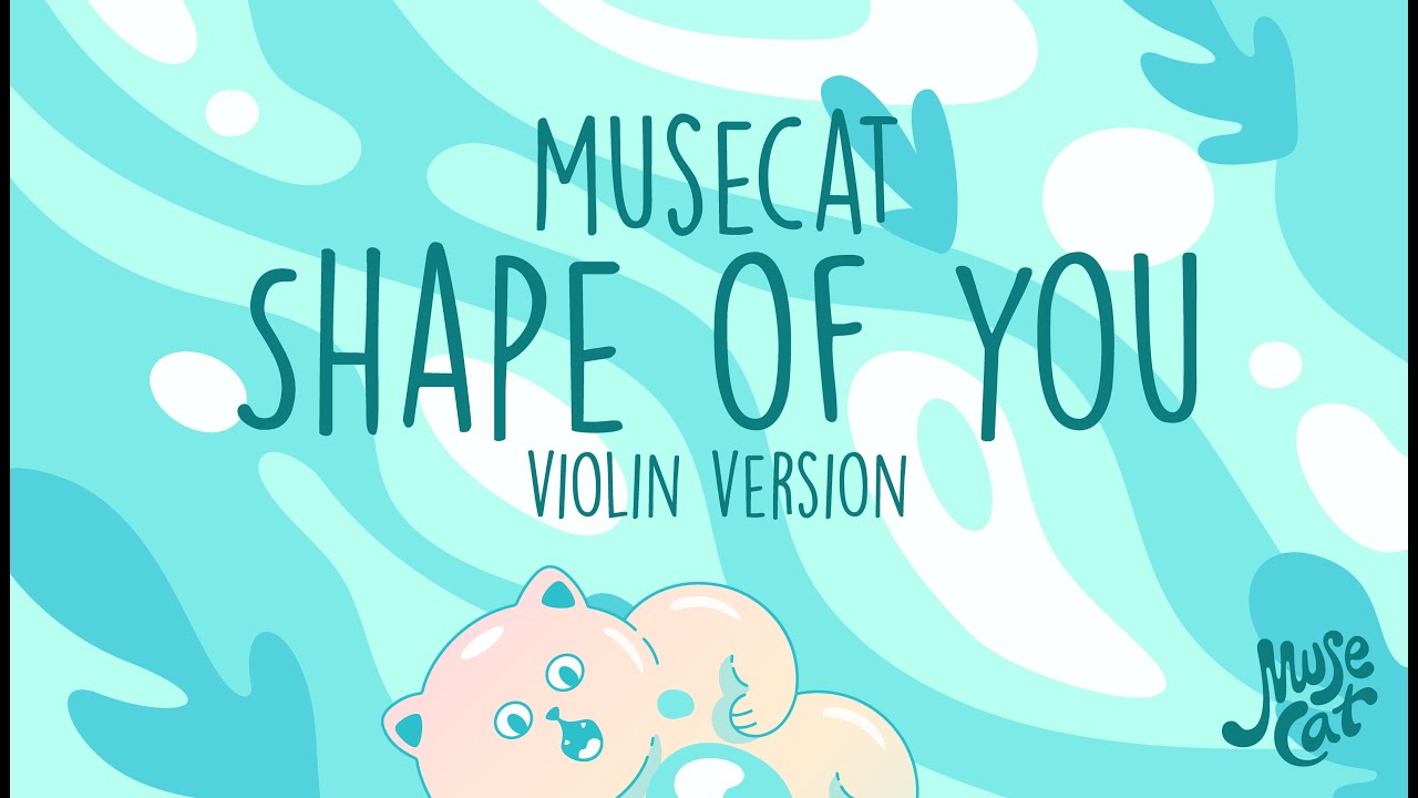 Ed Sheeran “Shape of You” Violin Cover by ⁠ ⁠MuseCat 💭🎻 YouTube