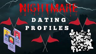 #41: Nightmare Dating Profiles