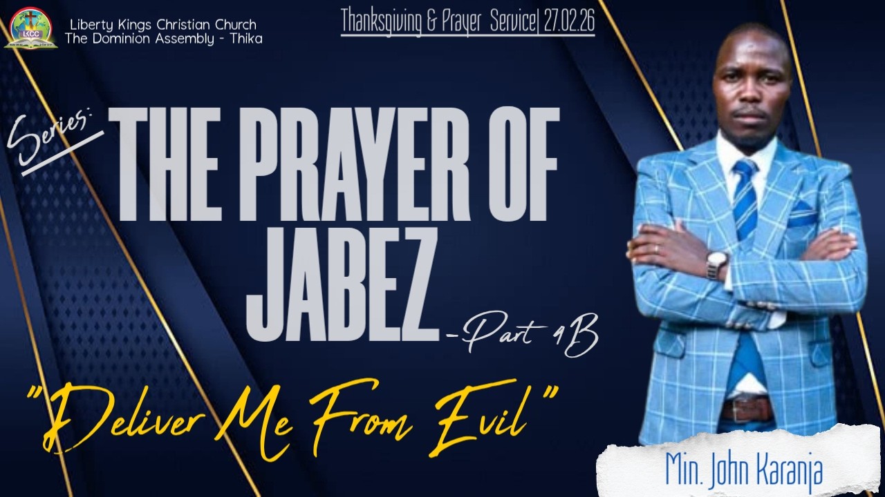 𝟐𝟕/𝟎𝟐/𝟐𝟔 | 𝐓𝐡𝐚𝐧𝐤𝐬𝐠𝐢𝐯𝐢𝐧𝐠 & 𝐏𝐫𝐚𝐲𝐞𝐫 𝐒𝐞𝐫𝐯𝐢𝐜𝐞 | 𝐌𝐢𝐧. 𝐉𝐨𝐡𝐧 𝐊𝐚𝐫𝐚𝐧𝐣𝐚 | 𝐒𝐄𝐑𝐈𝐄𝐒: 𝐓𝐇𝐄 𝐏𝐑𝐀𝐘𝐄𝐑 𝐎𝐅 𝐉𝐀𝐁𝐄𝐙 - 𝐏𝐚𝐫𝐭 𝟒𝐛